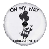 Funny Raccoon 90s Trash Panda Spare Tire Cover On My Way To Disappoint You Mental Health Meme - Wonder Print Shop