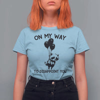 Funny Raccoon 90s Trash Panda T Shirt For Women On My Way To Disappoint You Mental Health Meme - Wonder Print Shop
