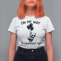 Funny Raccoon 90s Trash Panda T Shirt For Women On My Way To Disappoint You Mental Health Meme - Wonder Print Shop