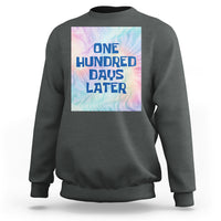 Funny 100 Days of School Sweatshirt One Hundred Days Later - Wonder Print Shop