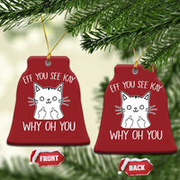 Sarcastic Cat Christmas Ornament Eff You See Kay Why Oh You Middle Finger - Wonder Print Shop