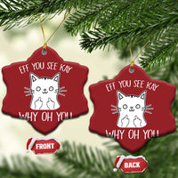 Sarcastic Cat Christmas Ornament Eff You See Kay Why Oh You Middle Finger - Wonder Print Shop