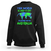 Funny Cat Sweatshirt The World Is A Cat Playing With Australia - Wonder Print Shop