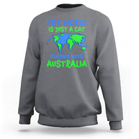Funny Cat Sweatshirt The World Is A Cat Playing With Australia - Wonder Print Shop