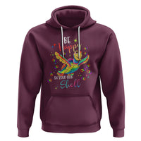 Turtle Autism Acceptance Hoodie Be Happy In Your Own Shell Spectrum Rainbow Infinity - Wonder Print Shop