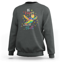 Turtle Autism Acceptance Sweatshirt Be Happy In Your Own Shell Spectrum Rainbow Infinity - Wonder Print Shop