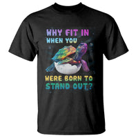 Turtle Autism Acceptance T Shirt Why Fit In When You Were Born To Stand Out - Wonder Print Shop