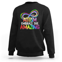 Autism Acceptance Sweatshirt Embrace The Amazing Spectrum Rainbow Infinity Symbol - Wonder Print Shop