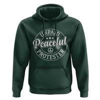 Unpaid Peaceful Protester Vintage Badge Hoodie Retro Script Typography Activist