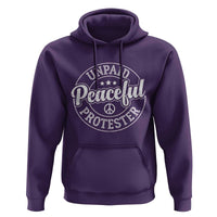 Unpaid Peaceful Protester Vintage Badge Hoodie Retro Script Typography Activist