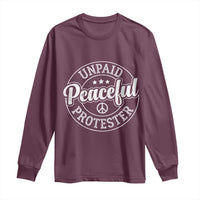 Unpaid Peaceful Protester Vintage Badge Long Sleeve Shirt Retro Script Typography Activist
