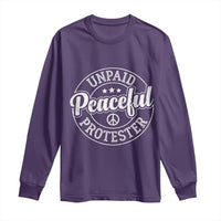 Unpaid Peaceful Protester Vintage Badge Long Sleeve Shirt Retro Script Typography Activist