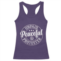 Unpaid Peaceful Protester Vintage Badge Racerback Tank Top Retro Script Typography Activist