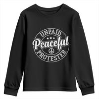 Unpaid Peaceful Protester Vintage Badge Youth Sweatshirt Retro Script Typography Activist