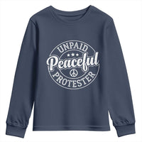 Unpaid Peaceful Protester Vintage Badge Youth Sweatshirt Retro Script Typography Activist