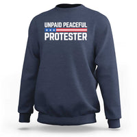 Unpaid Peaceful Protester Patriotic Stripe Sweatshirt American Flag Activist
