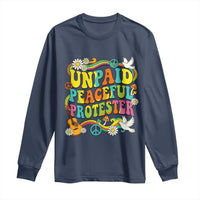 Unpaid Peaceful Protester Retro Hippie Rainbow Long Sleeve Shirt Flower Power Peace Activist