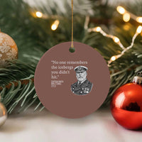 Funny Vintage Ship Captain Saying Ceramic Ornament No One Remembers the Icebergs You Did Not Hit Dark Humor