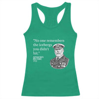 Funny Vintage Ship Captain Saying Racerback Tank Top No One Remembers the Icebergs You Did Not Hit Dark Humor