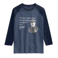 Funny Vintage Ship Captain Saying Raglan Shirt No One Remembers the Icebergs You Did Not Hit Dark Humor