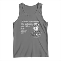 Funny Vintage Ship Captain Saying Tank Top No One Remembers the Icebergs You Did Not Hit Dark Humor