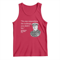 Funny Vintage Ship Captain Saying Tank Top No One Remembers the Icebergs You Did Not Hit Dark Humor