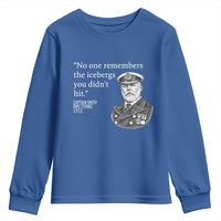 Funny Vintage Ship Captain Saying Youth Sweatshirt No One Remembers the Icebergs You Did Not Hit Dark Humor