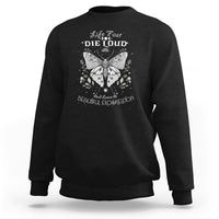 Moth Sweatshirt Live Fast Die Loud and Leave A Beautiful Exoskeleton Celestial Moth Vintage Black and White Spiritual Shirt for Women, Moth T-shirt, Spirituality Shirt - Wonder Print Shop
