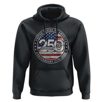 United States of America 250th Anniversary Vintage Seal Hoodie Distressed American Flag 1776 to 2026 Semiquincentennial Patriotic