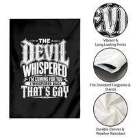 The Devil Whispered I Whispered Back That's Gay Garden Flag Funny Sarcastic Gothic Meme Parody