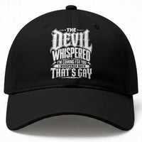 The Devil Whispered I Whispered Back That's Gay Baseball Cap Funny Sarcastic Gothic Meme Parody