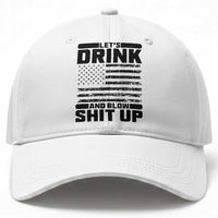 Patriotic 4th of July Fireworks Funny Drinking Party Baseball Cap Let's Drink And Blow Shit Up Gag Gift