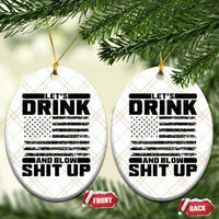 Patriotic 4th of July Fireworks Funny Drinking Party Ceramic Ornament Let's Drink And Blow Shit Up Gag Gift