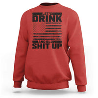 Patriotic 4th of July Fireworks Funny Drinking Party Sweatshirt Let's Drink And Blow Shit Up Gag Gift