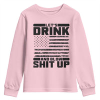 Patriotic 4th of July Fireworks Funny Drinking Party Youth Sweatshirt Let's Drink And Blow Shit Up Gag Gift