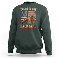 Vintage American Flag Whiskey and Cigar Graphic Sweatshirt I Will Be In The Backyard Patriotic Bourbon Lover Fathers Day Gift for Men