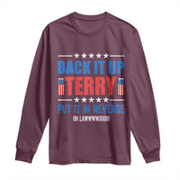 Back It Up Terry Put It In Reverse Oh Lawd Long Sleeve Shirt Funny 4th of July Fireworks Patriotic