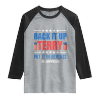 Back It Up Terry Put It In Reverse Oh Lawd Raglan Shirt Funny 4th of July Fireworks Patriotic