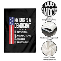 My Dog Is A Democrat Funny Conservative Humor Garden Flag Dog Owner Joke Political Satire