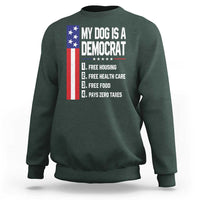 My Dog Is A Democrat Funny Conservative Humor Sweatshirt Dog Owner Joke Political Satire