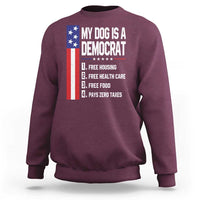 My Dog Is A Democrat Funny Conservative Humor Sweatshirt Dog Owner Joke Political Satire