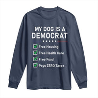 My Dog Is A Democrat Satirical Checklist Long Sleeve Shirt Funny Conservative Humor Dog Owner Gifts