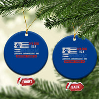 My Dog Is A Democrat American Paw Flag Patriotic Ceramic Ornament Just Lays Around Expects To Be Fed Conservative Humor Dog Owner