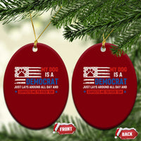 My Dog Is A Democrat American Paw Flag Patriotic Ceramic Ornament Just Lays Around Expects To Be Fed Conservative Humor Dog Owner