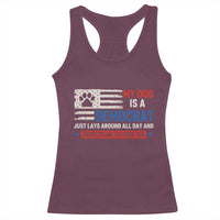 My Dog Is A Democrat American Paw Flag Patriotic Racerback Tank Top Just Lays Around Expects To Be Fed Conservative Humor Dog Owner
