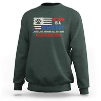 My Dog Is A Democrat American Paw Flag Patriotic Sweatshirt Just Lays Around Expects To Be Fed Conservative Humor Dog Owner