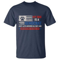 My Dog Is A Democrat American Paw Flag Patriotic T Shirt Just Lays Around Expects To Be Fed Conservative Humor Dog Owner