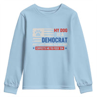 My Dog Is A Democrat American Paw Flag Patriotic Youth Sweatshirt Just Lays Around Expects To Be Fed Conservative Humor Dog Owner
