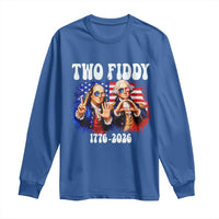 Two Fiddy Founding Fathers 1776 to 2026 Long Sleeve Shirt Funny Benjamin Franklin and George Washington American Flag Semiquincentennial