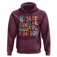 Funny Retro Groovy 10th Birthday Hoodie Out Single Digits I'm Ten
